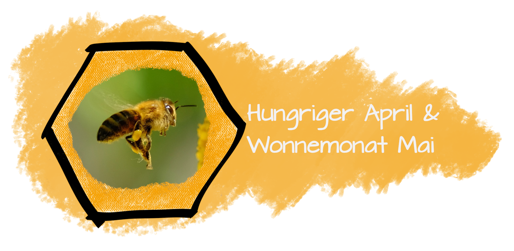 Hungriger April und Wonnemonat Mai
